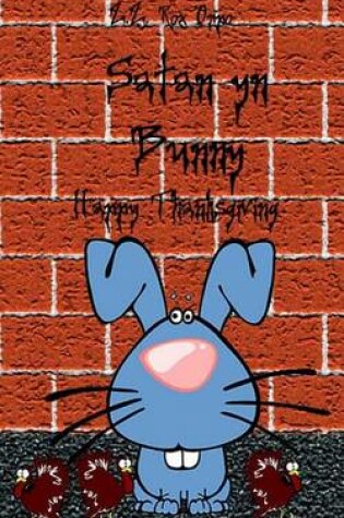 Cover of Satan Yn Bunny Happy Thanksgiving
