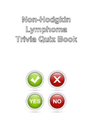 Cover of Non-Hodgkin Lymphoma Trivia Quiz Book