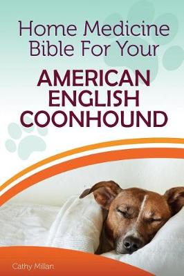 Book cover for Home Medicine Bible for Your American English Coonhound