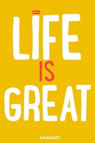 Cover of Life Is Great