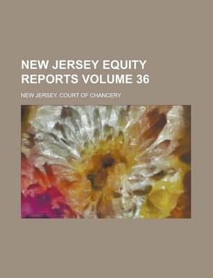 Book cover for New Jersey Equity Reports Volume 36