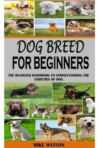 Cover of Dog Breed for Beginners