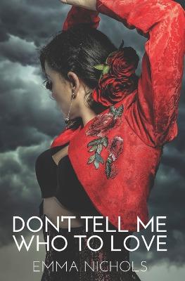 Book cover for Don't Tell Me Who To Love