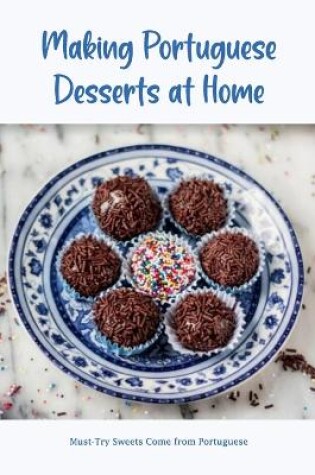 Cover of Making Portuguese Desserts at Home