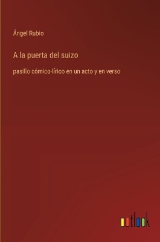 Cover of A la puerta del suizo