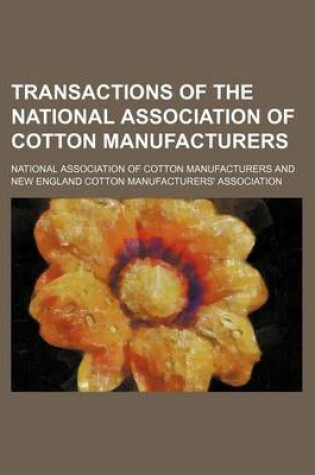 Cover of Transactions of the National Association of Cotton Manufacturers (Volume 59)