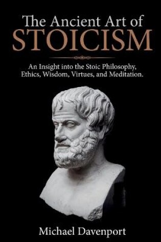 Cover of The Ancient Art of Stoicism