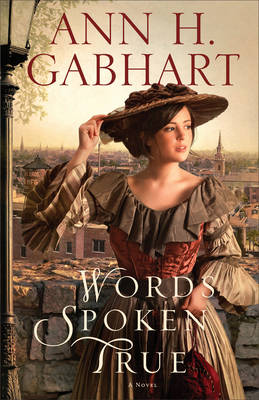 Book cover for Words Spoken True – A Novel