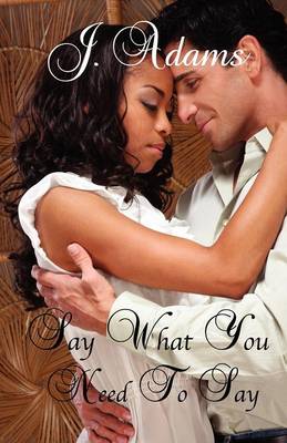 Book cover for Say What You Need to Say