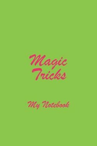 Cover of Magic Tricks My Notebook
