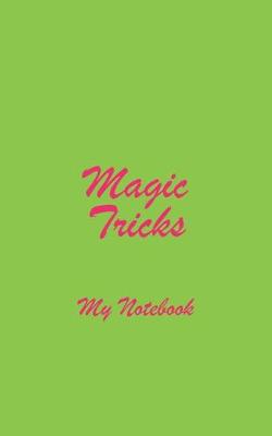 Book cover for Magic Tricks My Notebook
