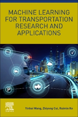 Book cover for Machine Learning for Transportation Research and Applications