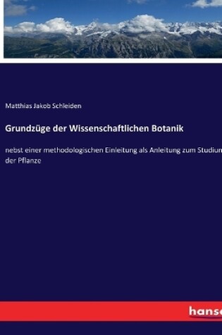 Cover of Grundzüge der Wissenschaftlichen Botanik