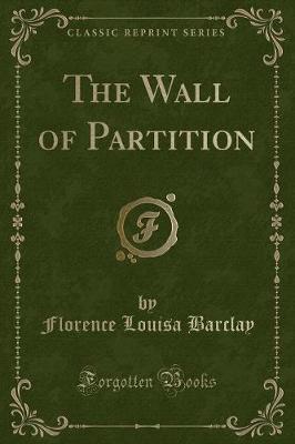 Book cover for The Wall of Partition (Classic Reprint)