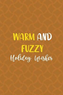 Book cover for Warm And Fuzzy Holiday Wishes