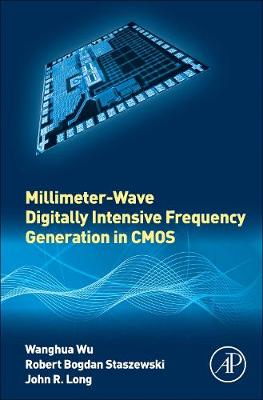 Book cover for Millimeter-Wave Digitally Intensive Frequency Generation in CMOS