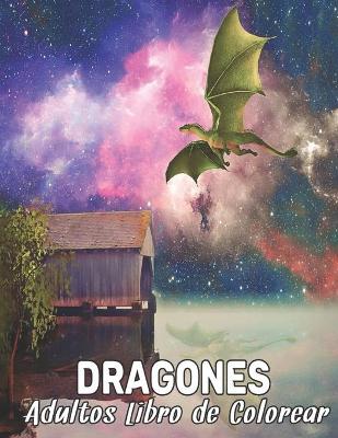 Book cover for Adultos Libro de Colorear Dragones