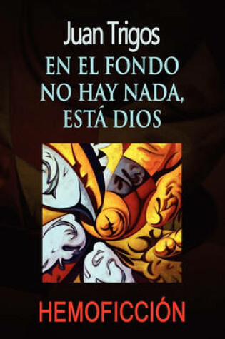 Cover of En el fondo no hay nada, está Dios