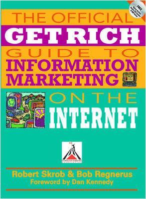 Book cover for The Official Get Rich Guide to Information Marketing on the Internet