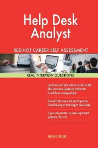 Cover of Help Desk Analyst Red-Hot Career Self Assessment Guide; 1184 Real Interview Ques