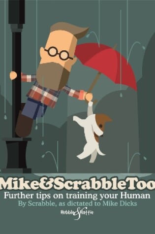 Cover of Mike&Scrabbletoo: Further Tips on Training Your Human