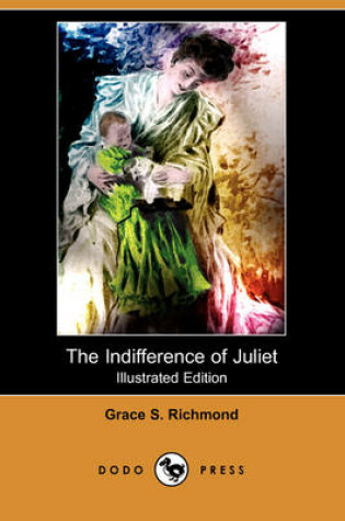 Cover of The Indifference of Juliet(Dodo Press)