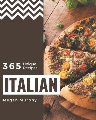 Book cover for 365 Unique Italian Recipes