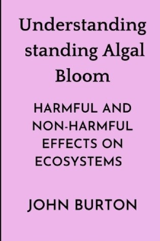 Cover of Understanding Algal Bloom