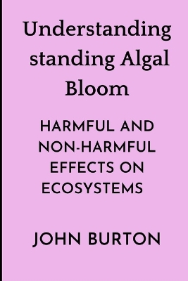 Book cover for Understanding Algal Bloom