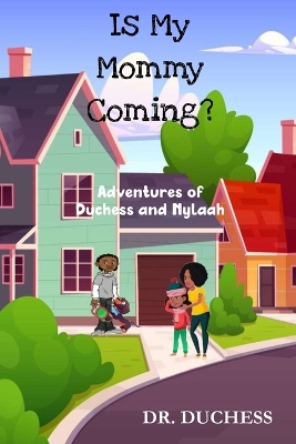 Book cover for Is My Mommy Coming?