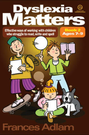 Cover of Dyslexia Matters Ages 7-9 Bk 2