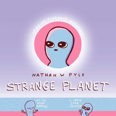 Book cover for Strange Planet: The Comic Sensation of the Year - Now on Apple TV+