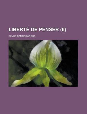 Book cover for Liberte de Penser (6); Revue Democratique