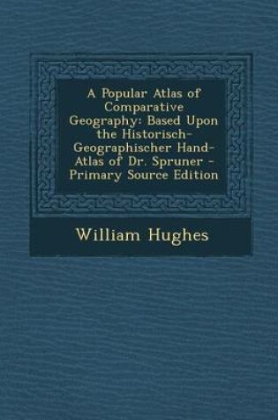 Cover of A Popular Atlas of Comparative Geography