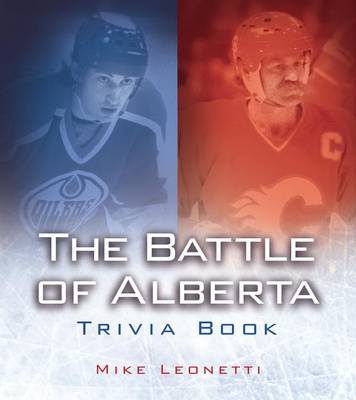 Book cover for The Battle of Alberta Trivia Book