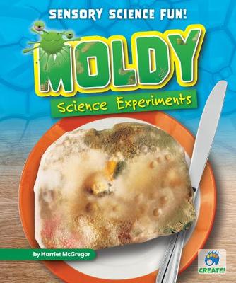 Cover of Moldy Science Experiments