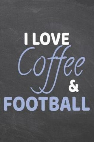 Cover of I Love Coffee & Football