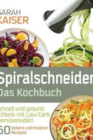 Cover of Spiralschneider - Das Kochbuch