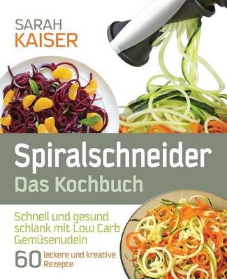 Book cover for Spiralschneider - Das Kochbuch