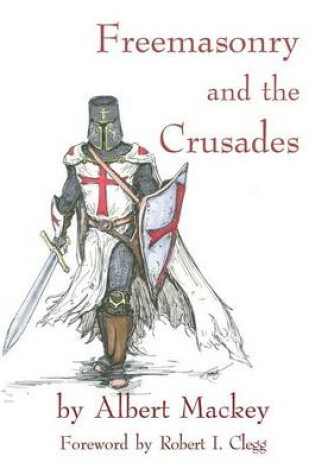 Cover of Freemasonry and the Crusades