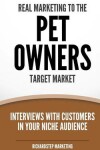 Book cover for Real Marketing To The Pet Owners Target Market