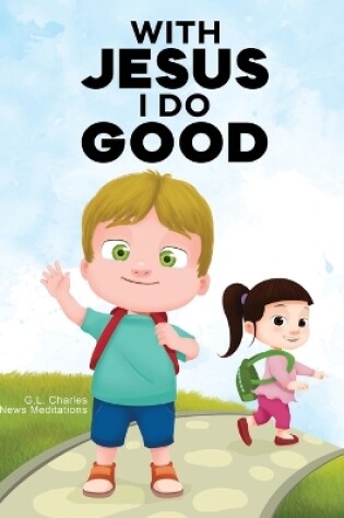 Cover of With Jesus I Do Good