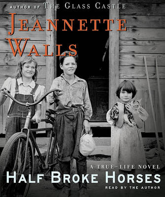 Book cover for Half Broke Horses: A True Life Novel