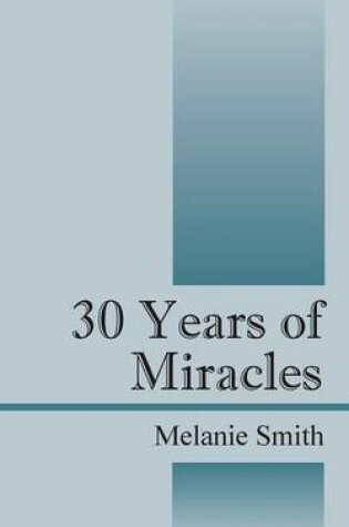 Cover of 30 Years of Miracles