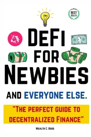 Cover of DeFi for Newbies and Everyone Else