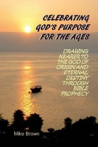 Cover of Celebrating God's Purpose For the Ages