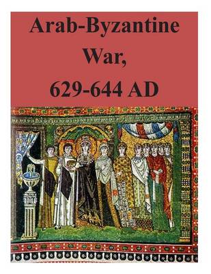 Book cover for Arab-Byzantine War, 629-644 AD