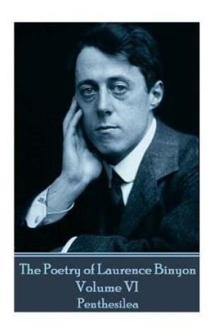 Cover of The Poetry of Laurence Binyon - Volume VI