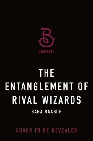 Cover of The Entanglement of Rival Wizards