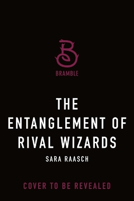 Book cover for The Entanglement of Rival Wizards